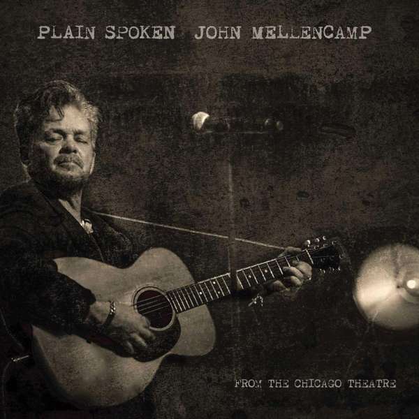 John Mellencamp (USA) – Plain Spoken: From The Chicago Theatre