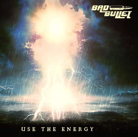 Bad Bullet (A) – Use The Energy
