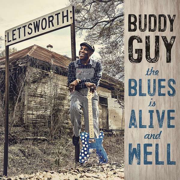Buddy Guy (USA) – The Blues Is Alive And Well