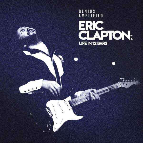 Eric Clapton (GB) – Life In 12 Bars (OST)