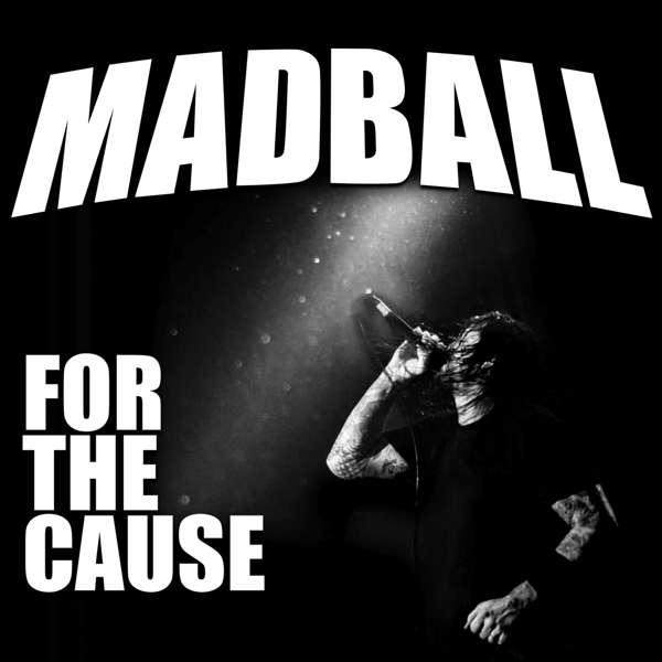 Madball (USA) – For The Cause