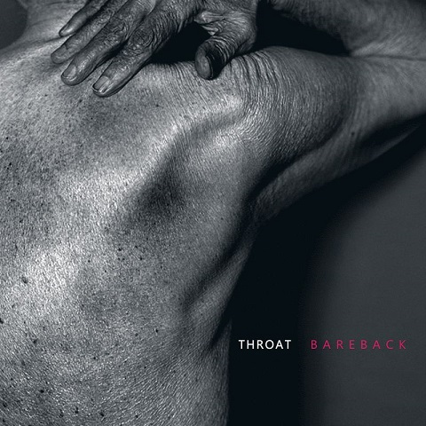 Throat veröffentlichen „Bareback“ am 31.08. neues Video