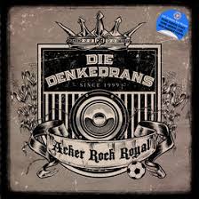 DIE DENKEDRANS (DE) – Acker Rock Royal