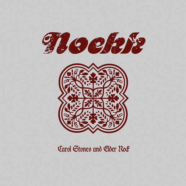 NOEKK (DE) – Carol Stones And Elder Rock -7″ Vinyl Single & Download