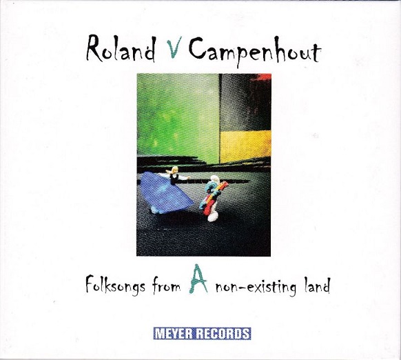 News: Roland Van Campenhout: „Folksongs From A Non-Existing Land“ erscheint am 28.09.