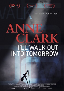 ANNE CLARK – I´ll Walk Out Into Tomorrow (Doku/Film)