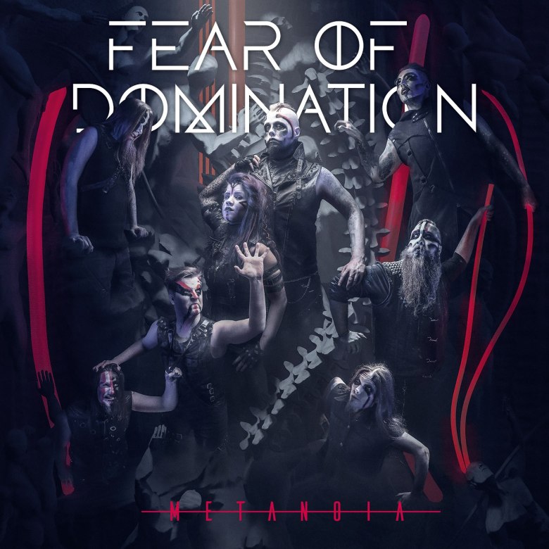 FEAR OF DOMINATION (FIN) – Metanoia