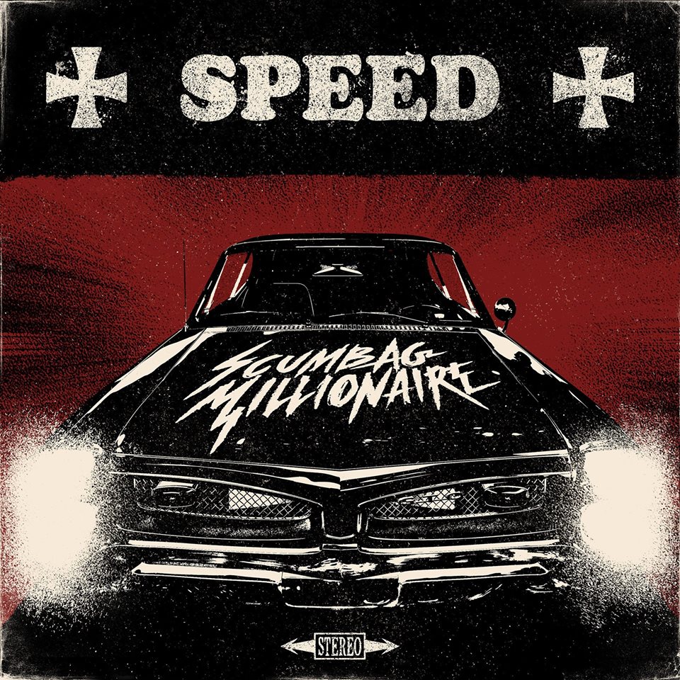 SCUMBAG MILLIONAIRE (SWE) – Speed