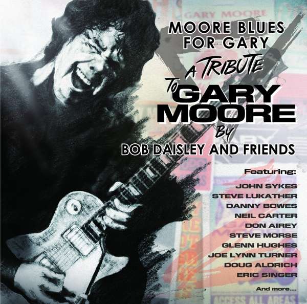 Bob Daisley And Friends (GB) – Moore Blues For Gary: A Tribute To Gary Moore