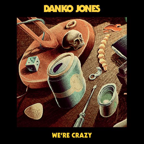 News: DANKO JONES – Single „We’re Crazy“; Album im Frühjahr 2019 + Tour!!!