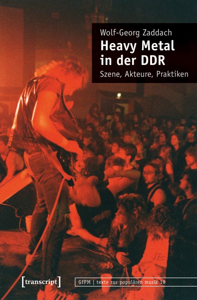 News: „Heavy Metal in der DDR“ das Buch von Wolf-Georg Zaddach seit September im Handel