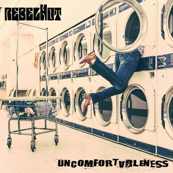 rebelHot (I) – Uncomfortableness