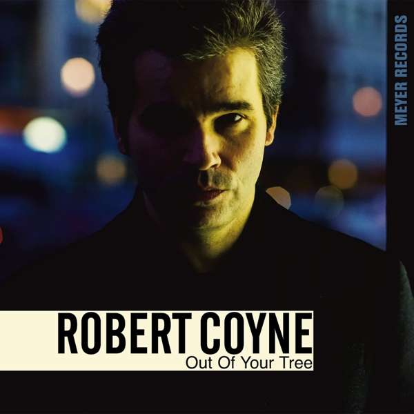 Robert Coyne (GB) – Out Of Your Tree