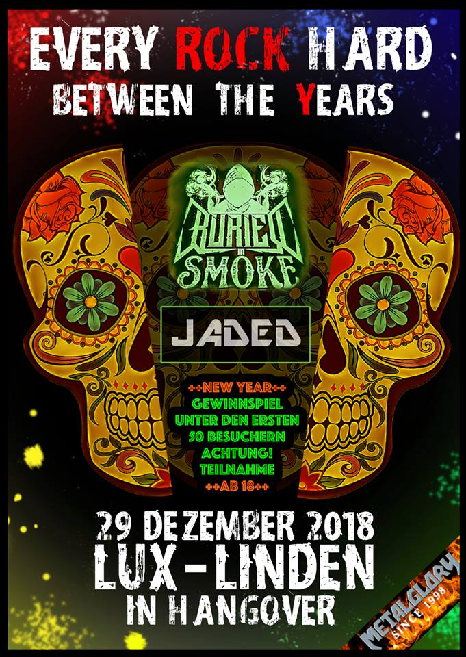 News: Every Rock Hard Between The Years / Next Station: Hannover, 29.12.2018 – Buried In Smoke & Jaded