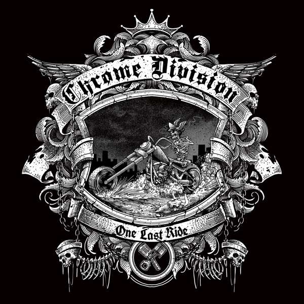 Chrome Division (N) – One Last Ride