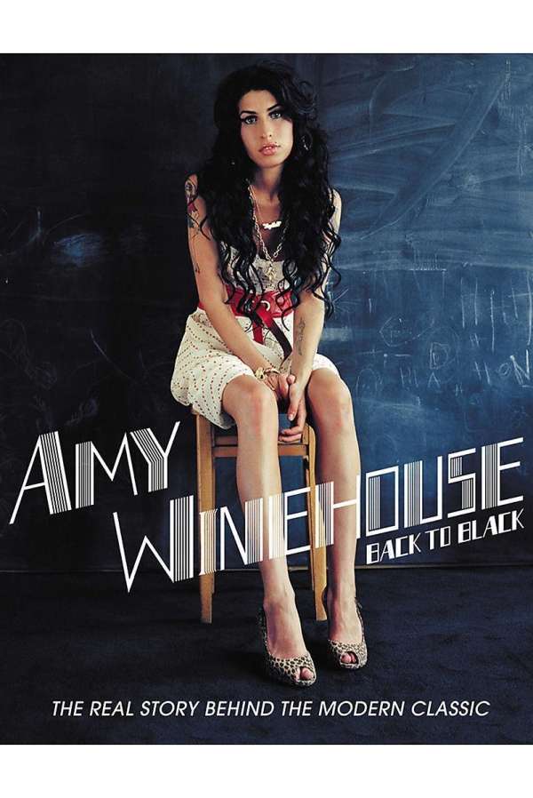 Amy Winehouse (GB) – Back To Black: The Real Story Behind The Modern Classic