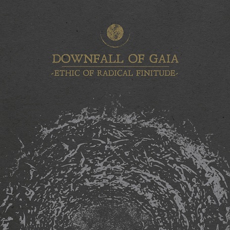 News: DOWNFALL OF GAIA veröffentlichen neues Album ‘Ethic Of Radical Finitude’ am 8.02.19