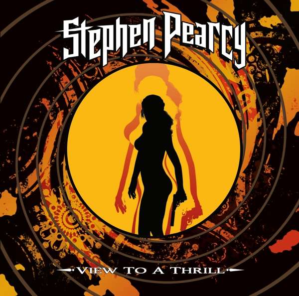 Stephen Pearcy (USA) – View To A Thrill