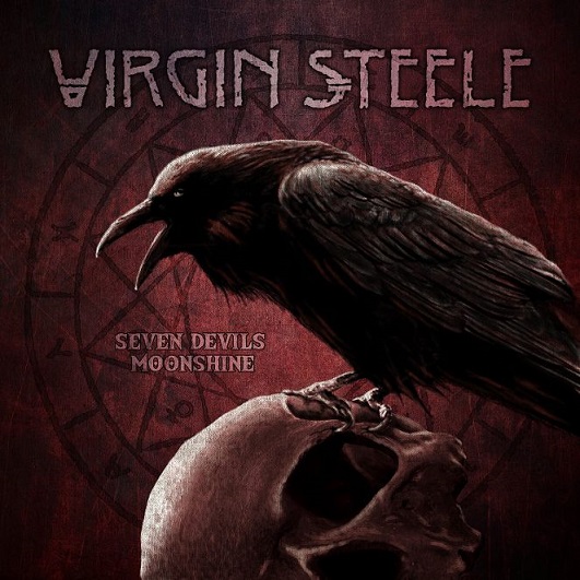 VIRGIN STEELE (USA) – Seven Devils Moonshine