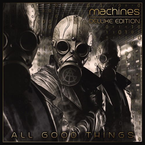 News: ALL GOOD THINGS feiern Europa-Kick-Off mit Titeltrack „Machines“