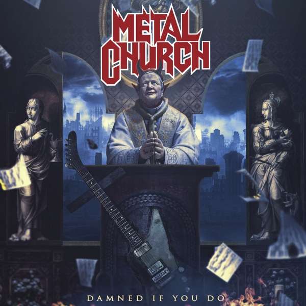 Metal Church (USA) – Damned If You Do