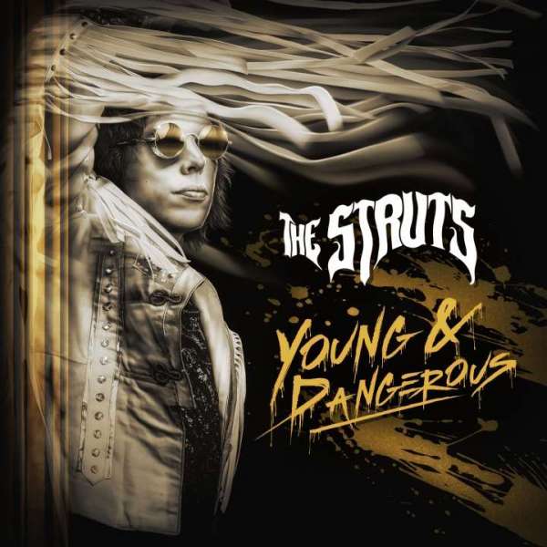 The Struts (GB) – Young & Dangerous
