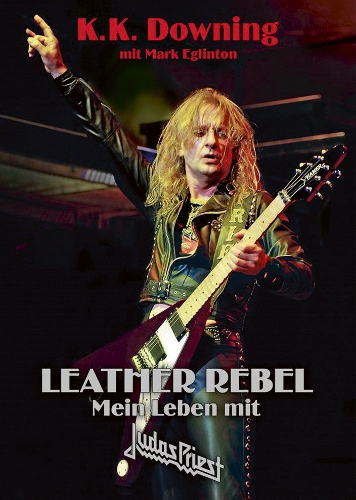 Buch-Review: K.K. Downing / Leather Rebel- Mein Leben mit Judas Priest (mit Mark Eglinton)
