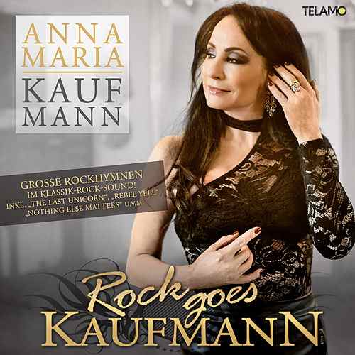 ANNA MARIA KAUFMANN (CAN / DE) – Rock Goes Kaufmann