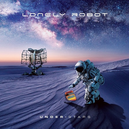 News: LONELY ROBOT launch stream of full ‚Under Stars‘ film