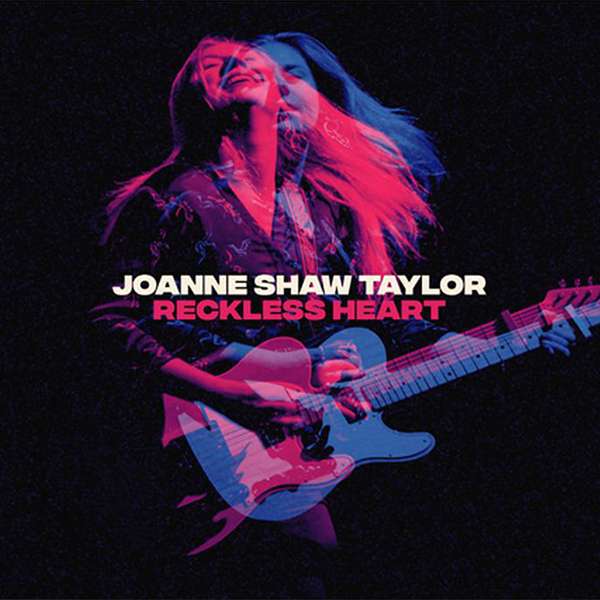 Joanne Shaw Taylor (GB) – Reckless Heart