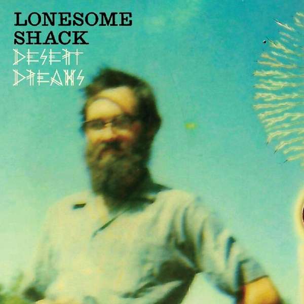 Lonesome Shack (USA) – Desert Dream