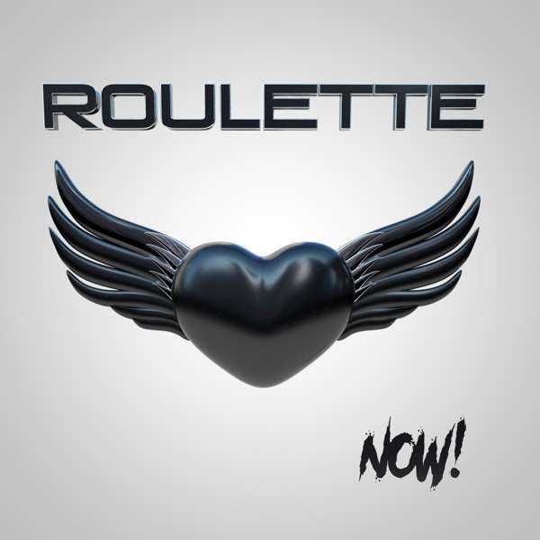 Roulette (S) – Now