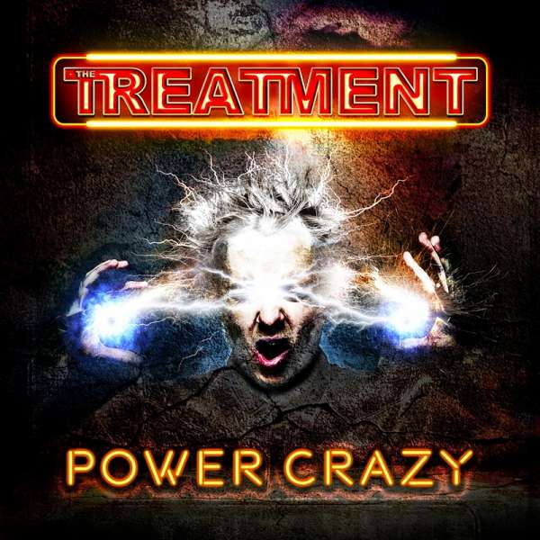 The Treatment (GB) – Power Crazy