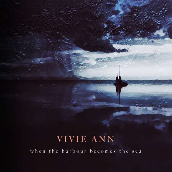 Vivie Ann (D) – When The Harbour Becomes The Sea