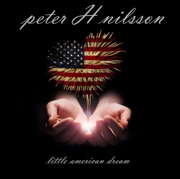 Peter H. Nilsson (S) – Little American Dream