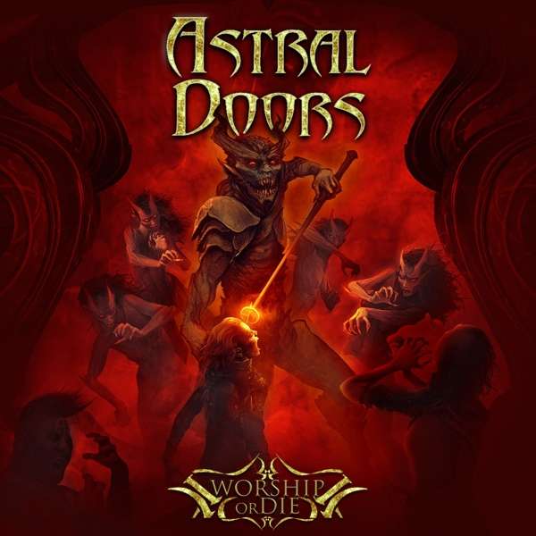 Astral Doors (S) – Worship Or Die