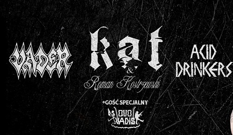 News/Tour: Die Legenden des polnischen Metal auf einer Bühne!!! VADER, KAT (Roman K.), Acid Drinkers & Quo Vadis!!!