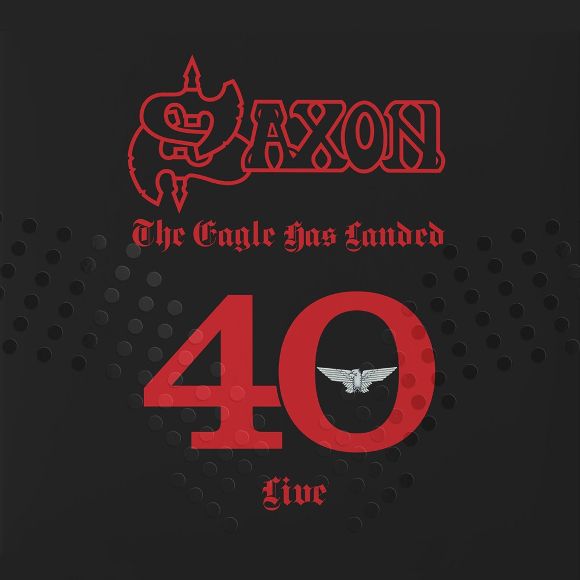 Saxon (GB) – The Eagle Has Landed 40 (Live)