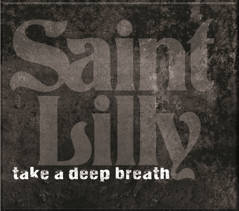 Saint Lilly (D) – Take A Deep Breath