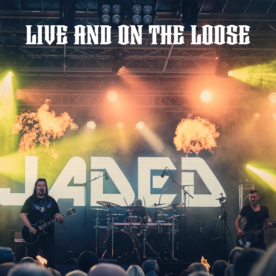JADED (DE) – Live And On The Loose