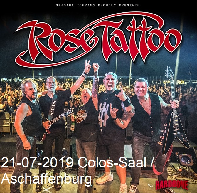 ROSE TATTOO 21-07-2019, Aschaffenburg, Colos-Saal -Support: HARDBONE