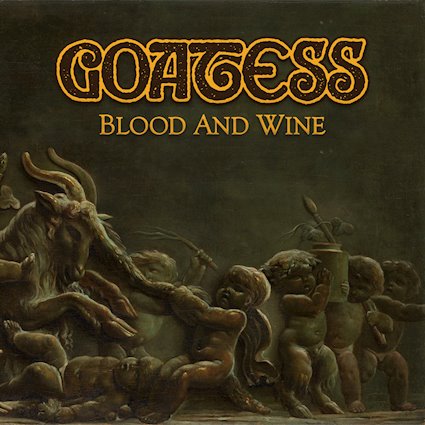 GOATESS (SWE) – Blood And Wine