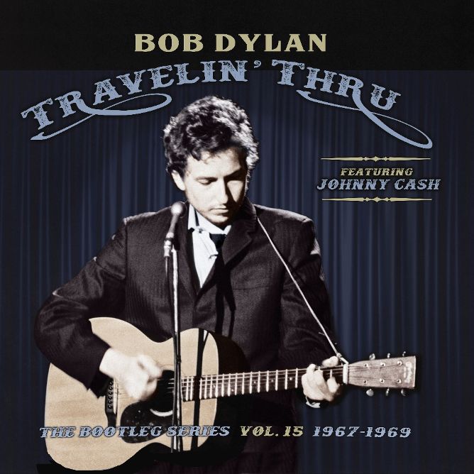 Bob Dylan (Featuring Johnny Cash) (USA) – Travelin’ Thru, 1967 – 1969: Bootleg Series 15