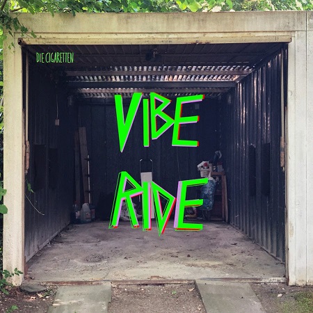 News: Die Cigaretten: Debüt-Album „Vibe Ride“ erscheint im November
