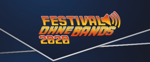 News: FESTIVAL OHNE BANDS – ein Drittel der Tickets verkauft – 28.-31.5.2020 in Hailtingen