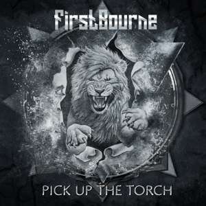 FirstBourne (USA) – Pick Up The Torch