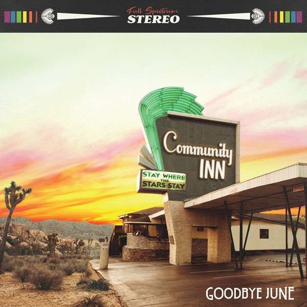 Goodbye June (USA) – Community Inn