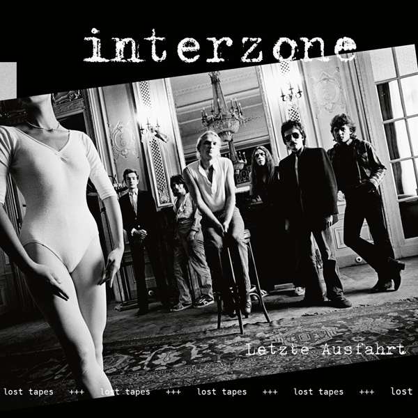 Interzone (D) – Letzte Ausfahrt: Lost Tapes