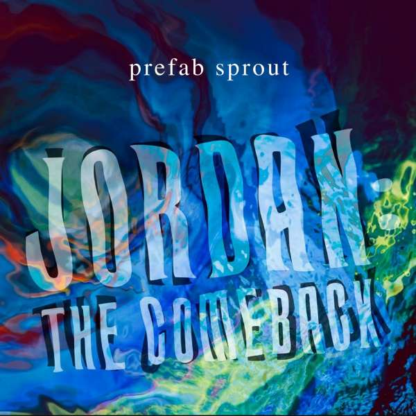 Prefab Sprout (GB) – Jordan: The Comeback (2 LP Reissue)
