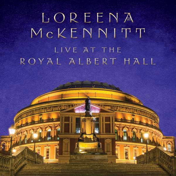 Loreena McKennitt (CDN) – Live At The Royal Albert Hall